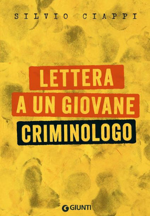Lettera a un giovane criminologo